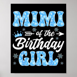Mimi Of The Birthday Girl Snowflakes Winter Christ Poster