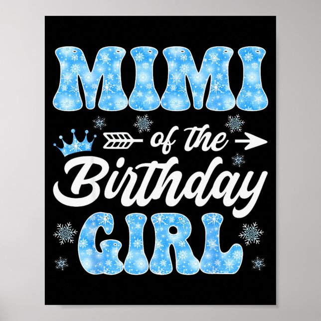 Mimi Of The Birthday Girl Snowflakes Winter Christ Poster (Front)
