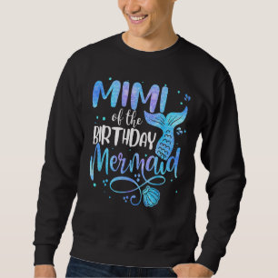 Mimi Of The Birthday Mermaid Family Matching Party Sweatshirt