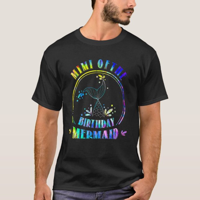 Mimi Of The Birthday Mermaid Family Matching Party T-Shirt (Front)