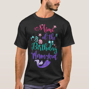 Mimi of The Birthday Mermaid Matching Family _3 T-Shirt