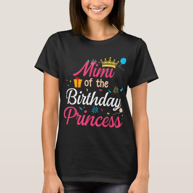Mimi Of The Birthday Princess Cute Mum Mama T-Shirt (Front)