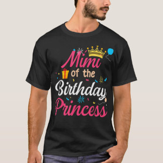 Mimi Of The Birthday Princess Cute Mum Mama  T-Shirt