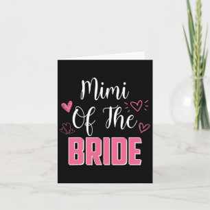 Mimi Of The Bride Family Wedding Party Wife To Be Card