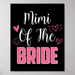Mimi Of The Bride Family Wedding Party Wife To Be Poster