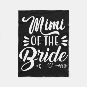 Mimi Of The Bride Wedding Party Family Bridal Show Fleece Blanket