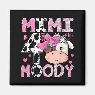 Mimi of The Four Ever Moody 4th Birthday Girl Cow Magnet