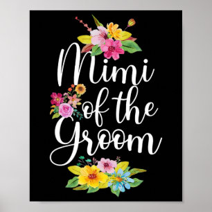 Mimi Of The Groom Mimi Flowers Groom's Mimi  Poster