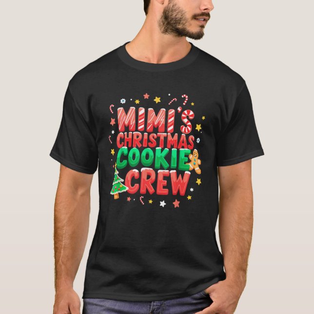 Mimi s Christmas Cookie Baking Crew Funny Xmas Par T-Shirt (Front)