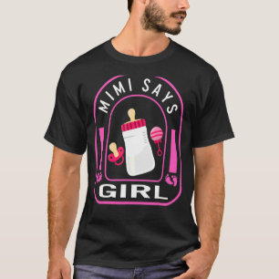 Mimi Says Girl Men Father's Day New Baby Pregnancy T-Shirt
