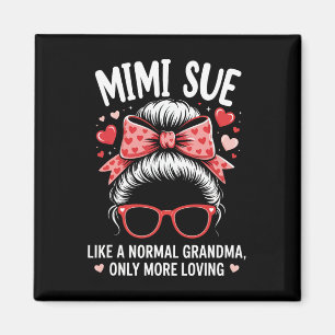 Mimi Sue Valentine Quote For Loving Grandma With C Magnet