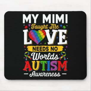 Mimi Taught Me Love Needs No Words Funny Autism Mouse Pad