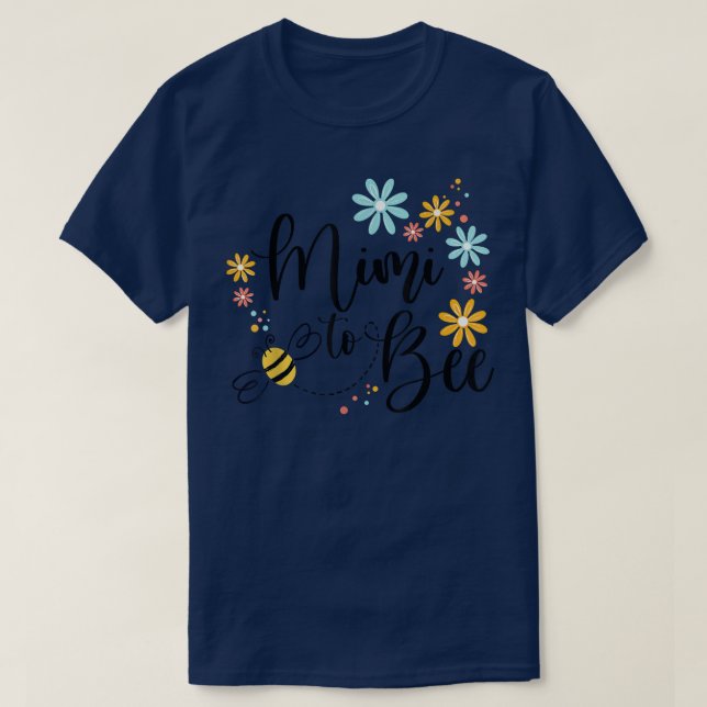 Mimi To Bee, Cute Pregnancy Announcement For Mimi  T-Shirt (Design Front)