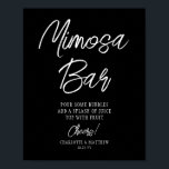 Mimosa Bar Cheers Modern Handwritten Script Black Poster<br><div class="desc">Mimosa Bar Cheers Modern Handwritten Script Black Wedding Event Tabletop Signs features the text "Mimosa Bar" in elegant modern white calligraphy script typography. Perfect for weddings,  bridal shower,  birthday party,  anniversary celebrations and more. Designed by Evco Studio www.zazzle.com/store/evcostudio</div>