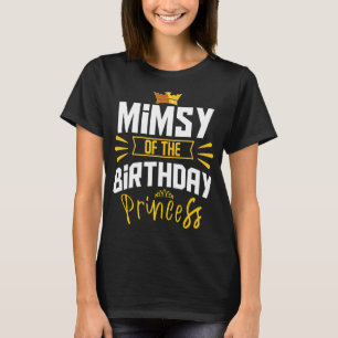 Mimsy Of The Birthday Princess Party Bday Celebrat T-Shirt