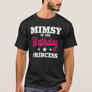 Mimsy Of The Birthday Princess Party Bday Celebrat T-Shirt