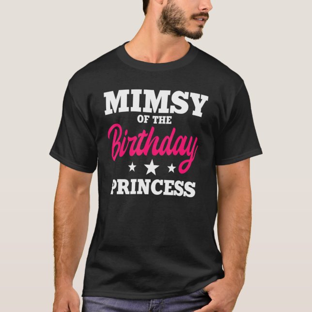 Mimsy Of The Birthday Princess Party Bday Celebrat T-Shirt (Front)
