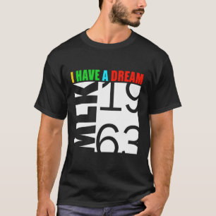 Min Luther King Jr Day I Have A Dream Mlk Day T-Shirt