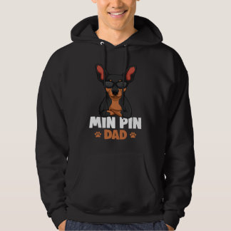 Min Pin Dad Miniature Pinscher Dog Hoodie