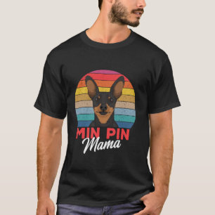Min Pin Mama Cute Miniature Pinscher Dog Mum Girls T-Shirt