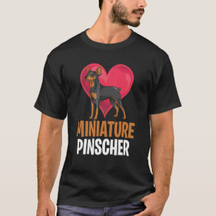 Min Pin Owner Dog Cute Animal Heart Miniature Pin T-Shirt