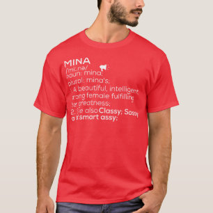 Mina Name Mina Definition Mina Female Name Mina Me T-Shirt