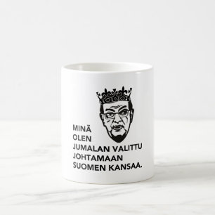 Minä olen Jumalan valittu johtamaan Suomen kansaa Coffee Mug