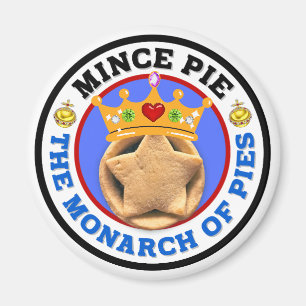 Mince Pie - The Monarch of Pies Magnet