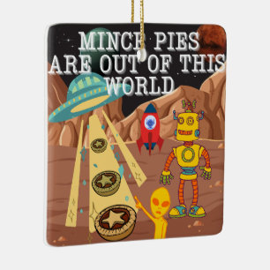 Mince Pies are Out of this World Ceramic Ornament