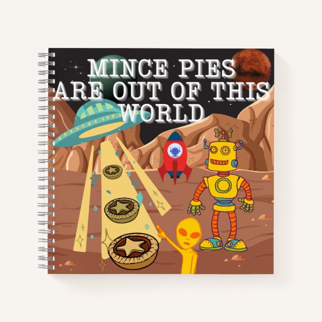 Mince Pies are Out of this World Notebook (Front)