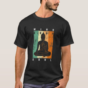 Mind Body Soul Yoga Quotes Buddha Meditation Retro T-Shirt