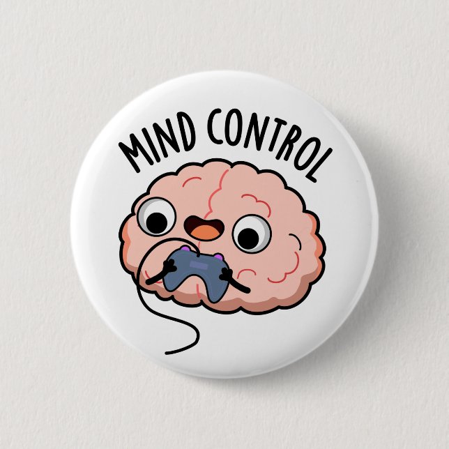 Mind Control Funny Brain Pun  6 Cm Round Badge (Front)