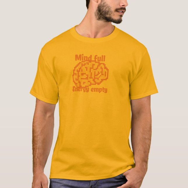 Mind Full Energy Empty Funny Gift T-Shirt (Front)