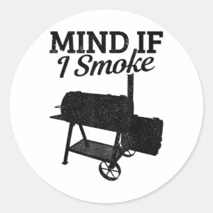 Mind If I Smoke Bbq Grillmaster Smoking Meat Funny Classic Round Sticker