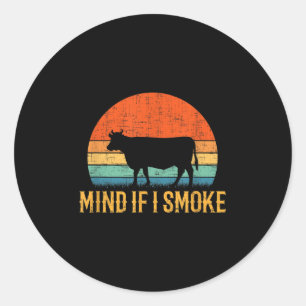 Mind If I Smoke Funny Barbecue Bbq  Classic Round Sticker