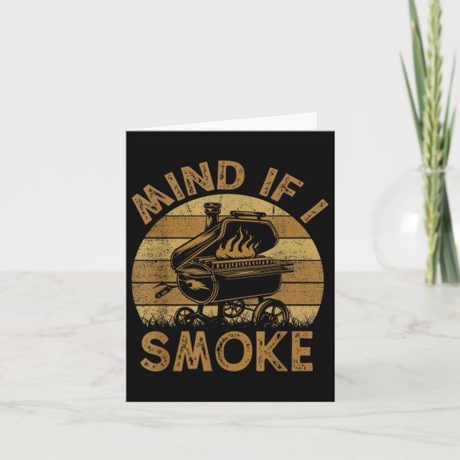 Mind If I Smoke Funny Bbq Barbeque Grilling Chef D Card (Front)