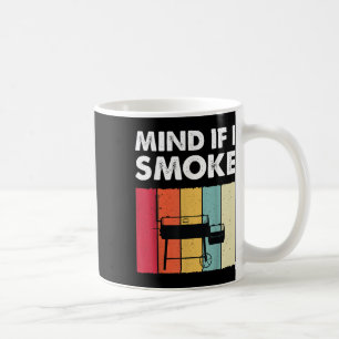 Mind If I Smoke Funny Bbq Grilling Meat Smoker Men Coffee Mug