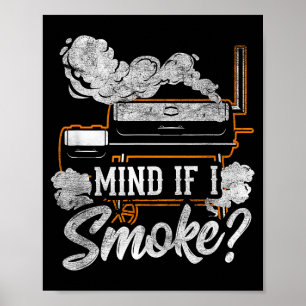 Mind if i smoke funny bbq smoker grilling lover poster