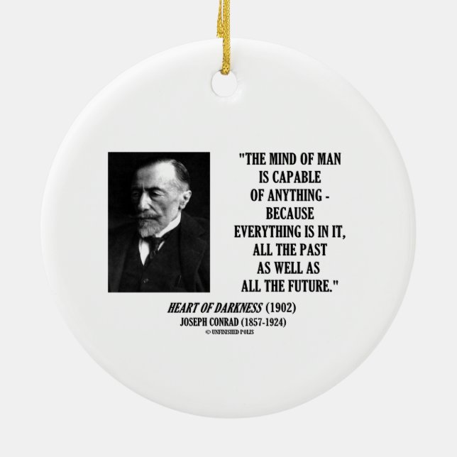 Mind Of Man Capable Of Anything Everything In It Ceramic Ornament (Back)