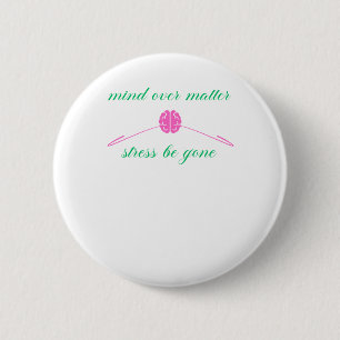 Mind Over 6 Cm Round Badge