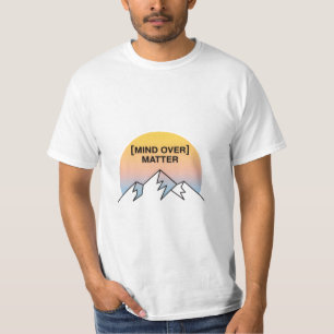 Mind Over Matter Motivational Mountain T-Shirt