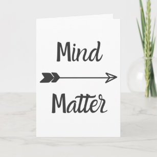 Mind Over Matter Positive Strong Message Card