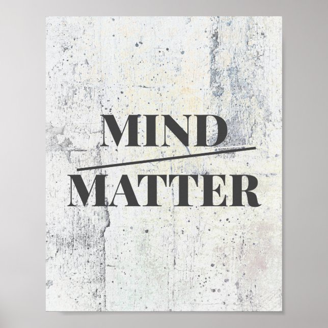 mind over matter quote grey distressed bold design poster (Front)