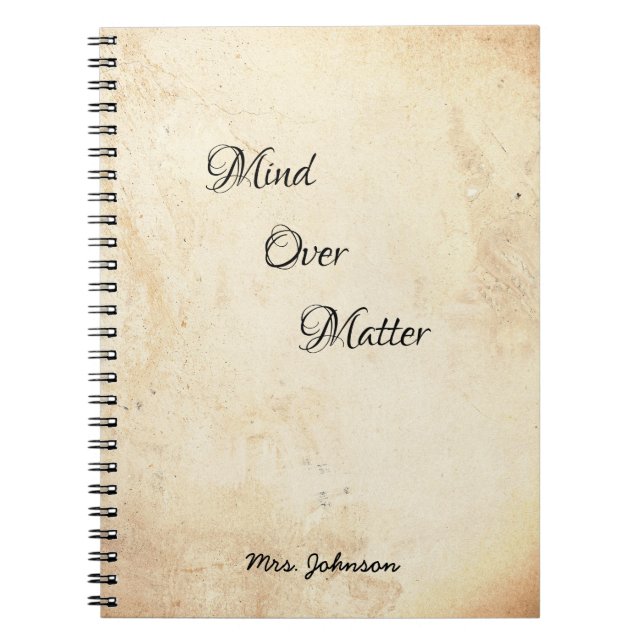 Mind Over Matter Rustic Notebook (Front)