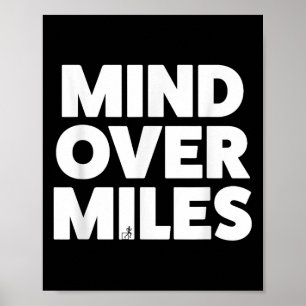 Mind Over Miles - Motivational, Funny Running  Poster