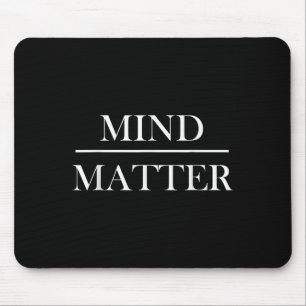 Mind Over Motivational Men Women Kids Mouse Pad