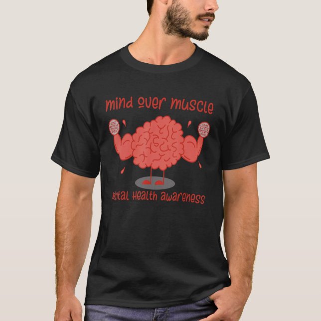 Mind Over Muscle Strong Brain T-Shirt (Front)