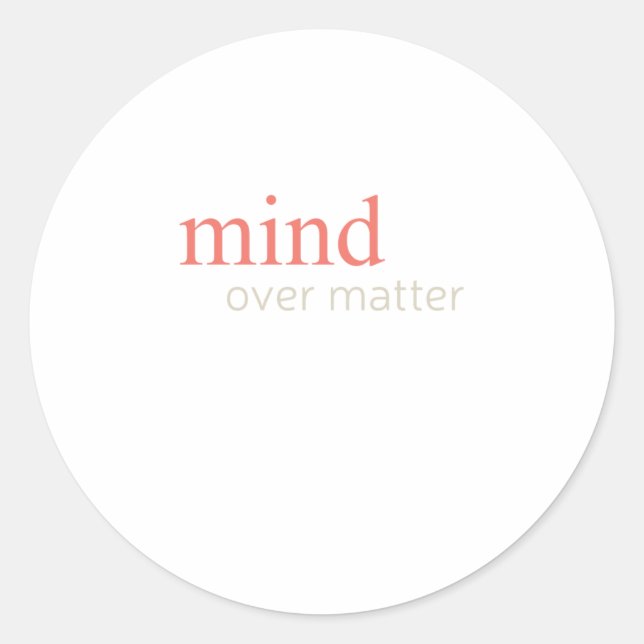 Mind Over Sticker15  Classic Round Sticker (Front)