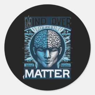 Mind Over Sticker19 Classic Round Sticker
