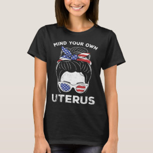 Mind Own Uterus USA Flag Empowered Women Feminist  T-Shirt